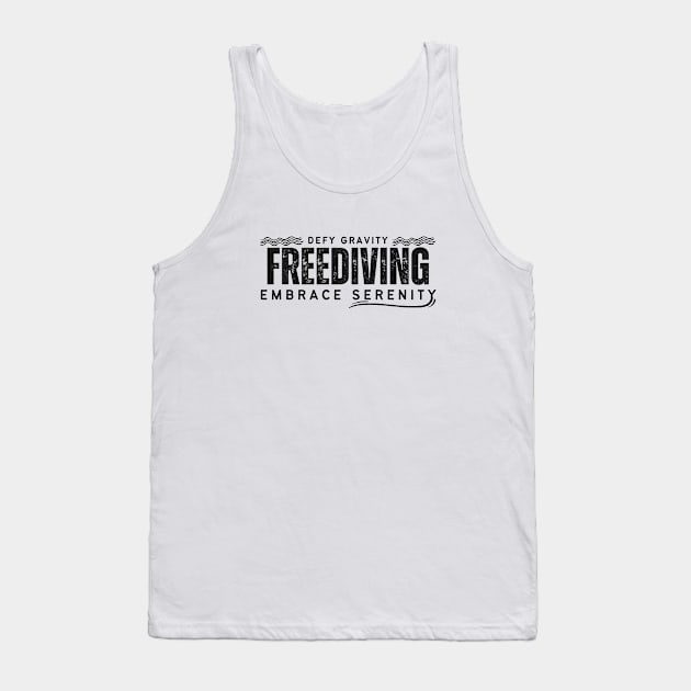 Defy Gravity - Freediving - Embrace Serenity | Freediving | Freediver | Ocean lover | Diver | Apnea Tank Top by Punderful Adventures